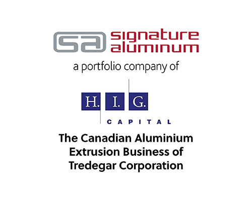 Signature aluminum a portfolio company of H.I.G. Capital The Canadian Aluminum Extrusion Business of Tredegar Corporation 