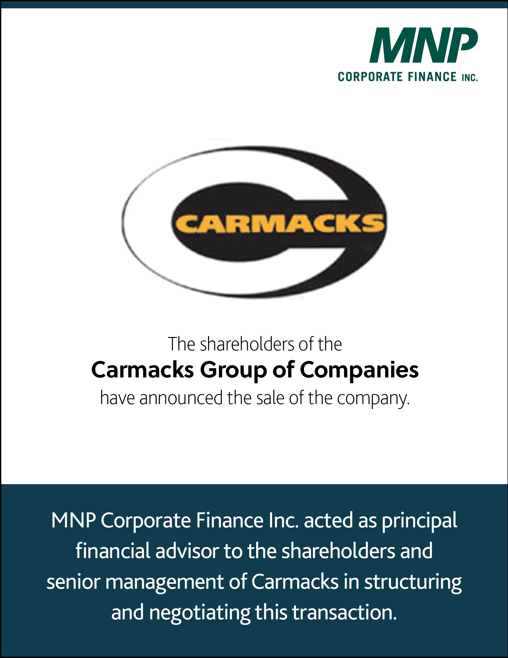 Carmacks the shareholders of the Carmacks Group of Companies have announced the sale of the company