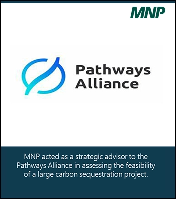 Pathways Alliance MNP acted as a strategic advisor to the Pathways Alliance in assessing the feasibility of a large carbon sequestration project.