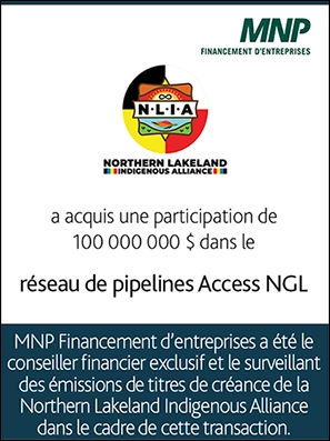 Northern Lakeland Indigenous Alliance a acquis une participation de 100 000 000 $ dans le réseau de pipelines Access NGL  MNP Financement d’entreprises a été le conseiller financier exclusif et le surveillant des émissions de titres de créance de la Northern Lakeland Indigenous Alliance dans le cadre de cette transaction.