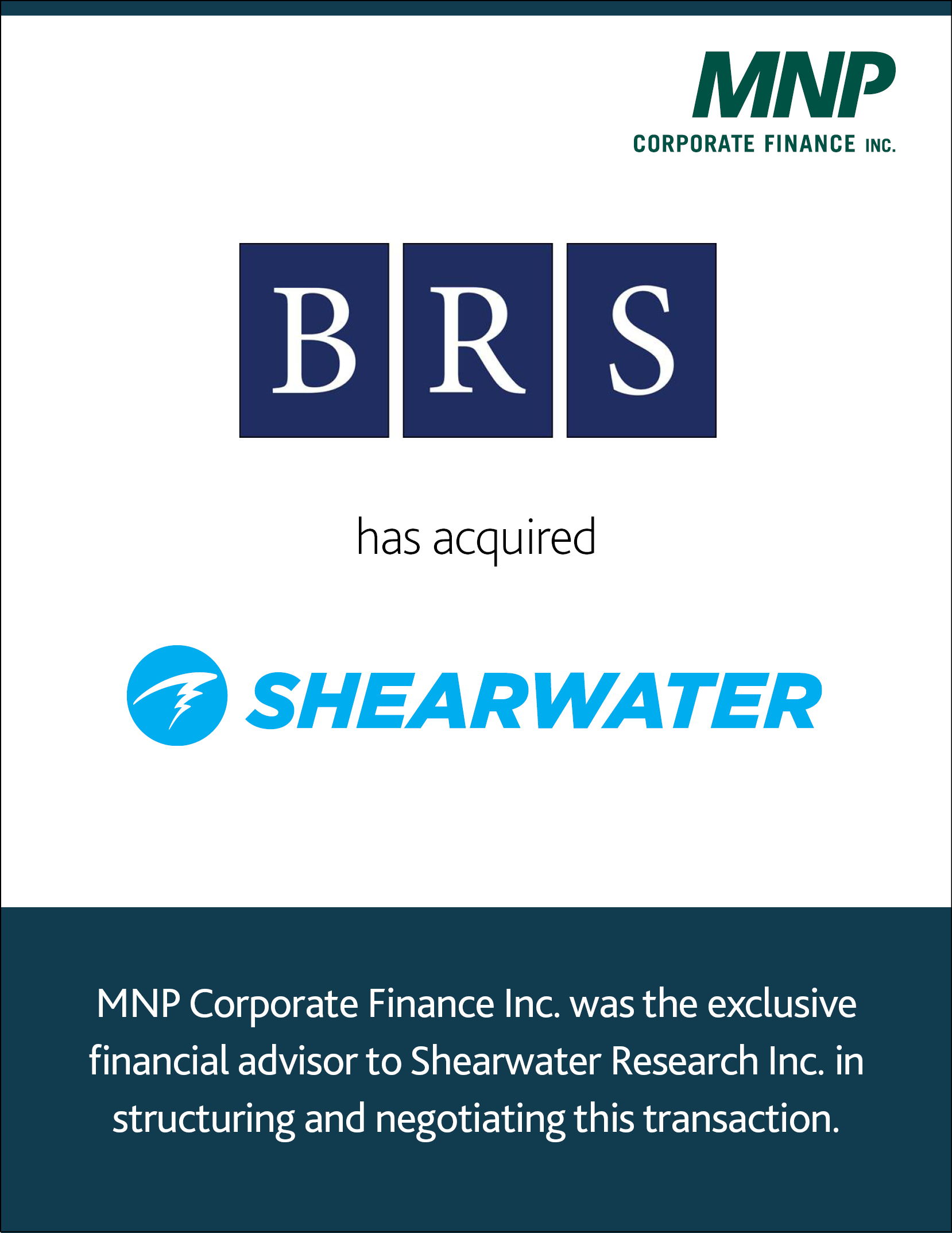 Bruckmann, Rosser, Sherrill & Co. L.L.C. has acquired Shearwater Research Inc.