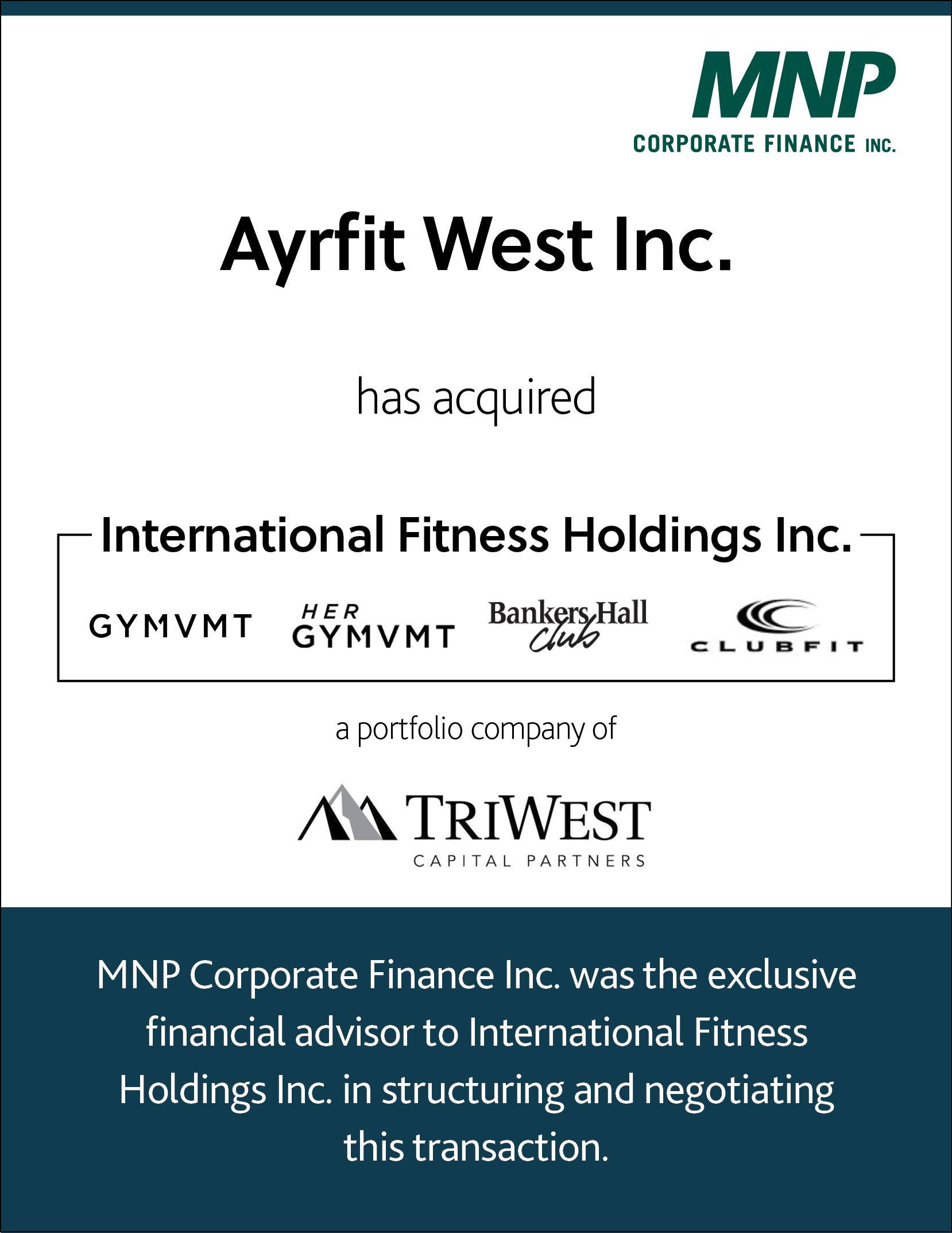 Ayrfit West Inc. has acquired International Fitness Holdings Inc., a portfolio company of TriWest Capital Partners