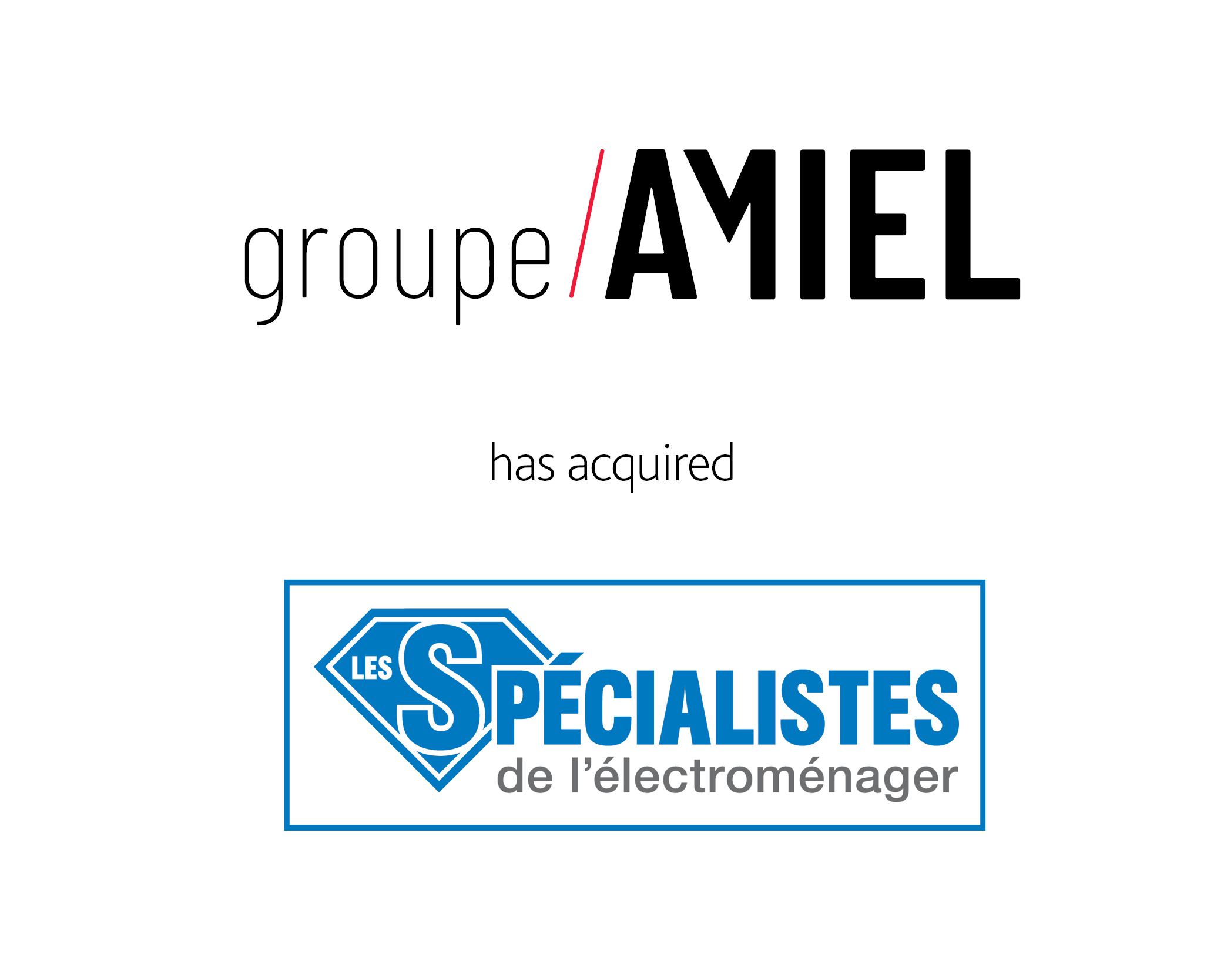 Groupe Amiel Inc. has acquired Les Spécialistes de l'électroménager