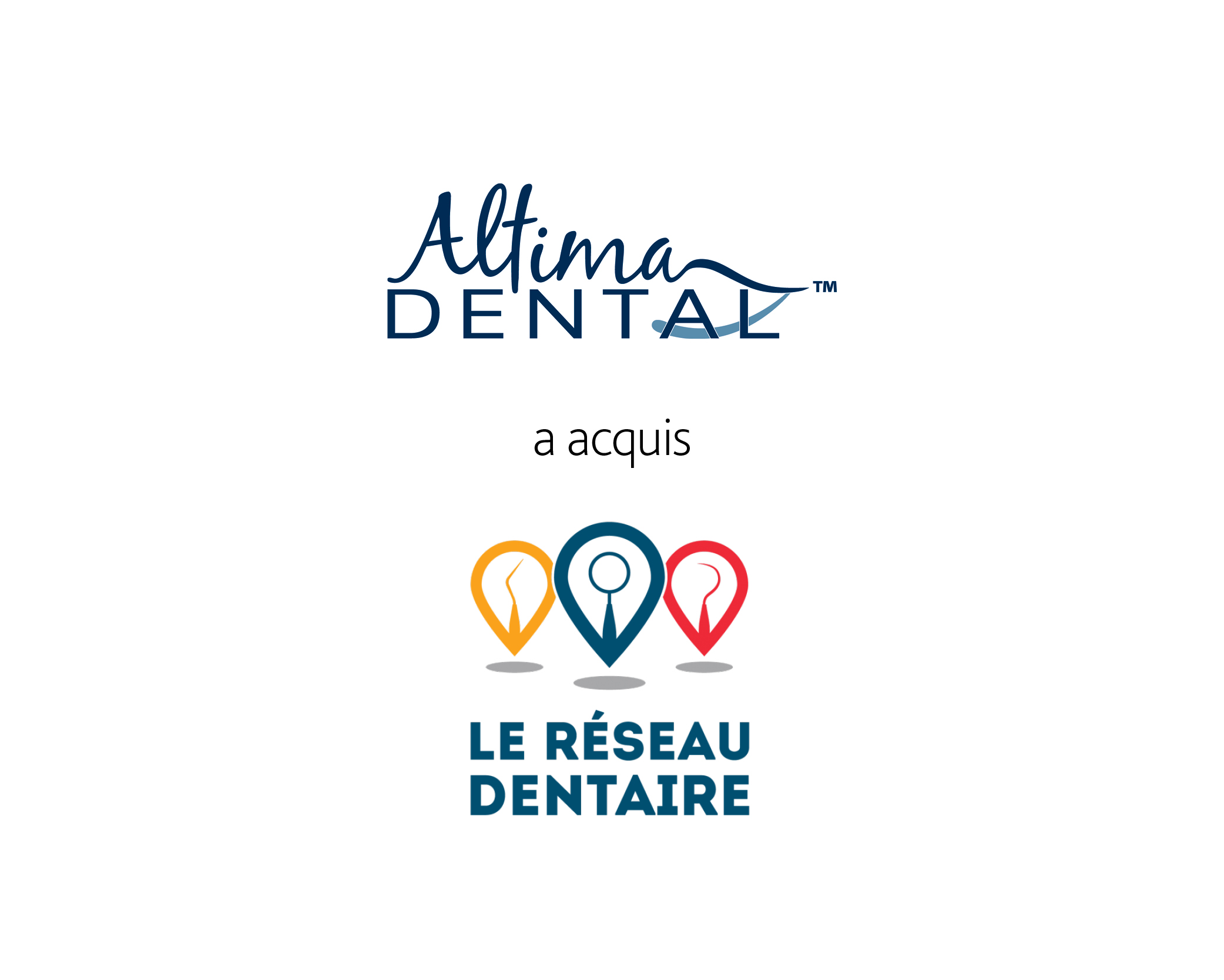 Altima Dental Centers Inc. a acquis Le Réseau Dentaire Inc.