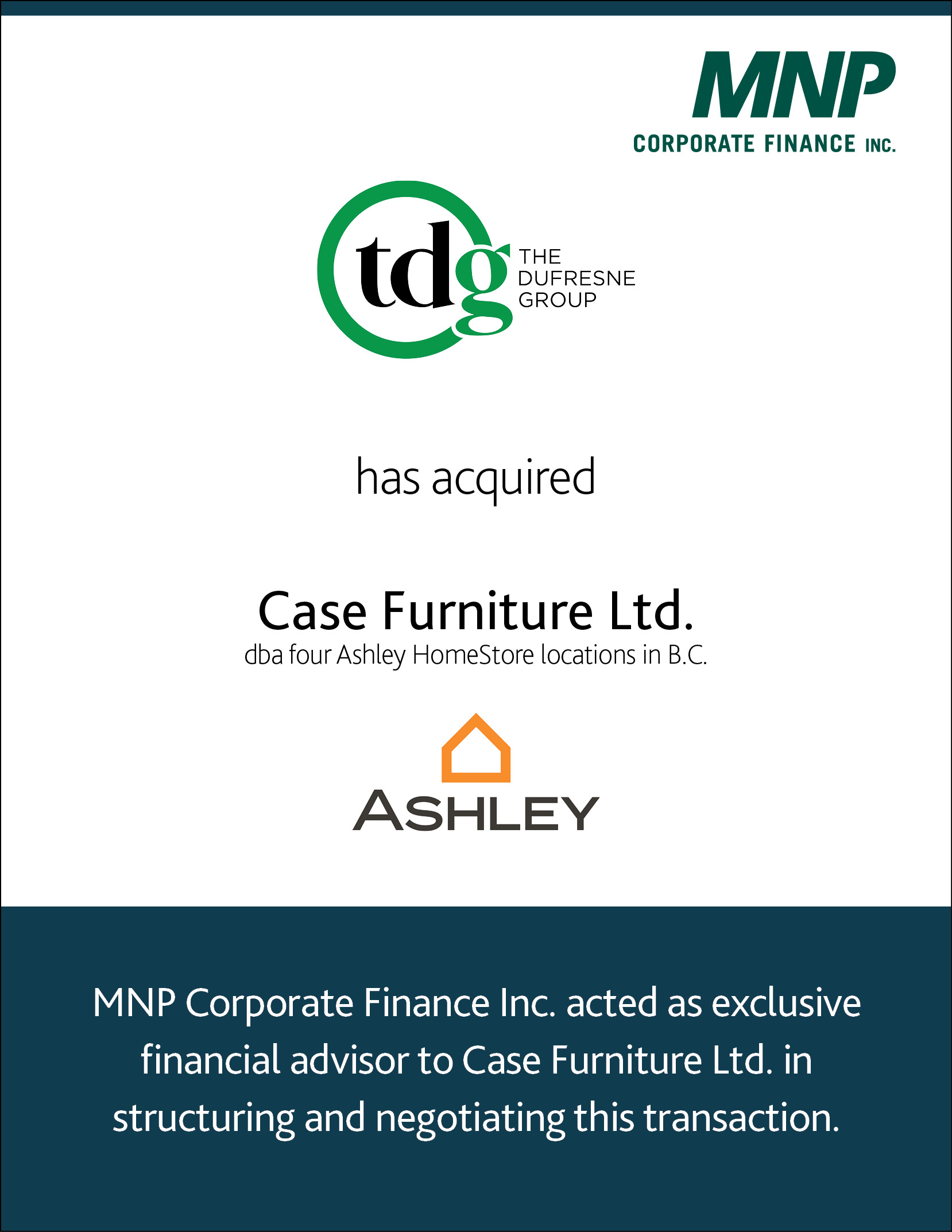 The Dufresne Group has acquired Case Furniture Ltd. MNP