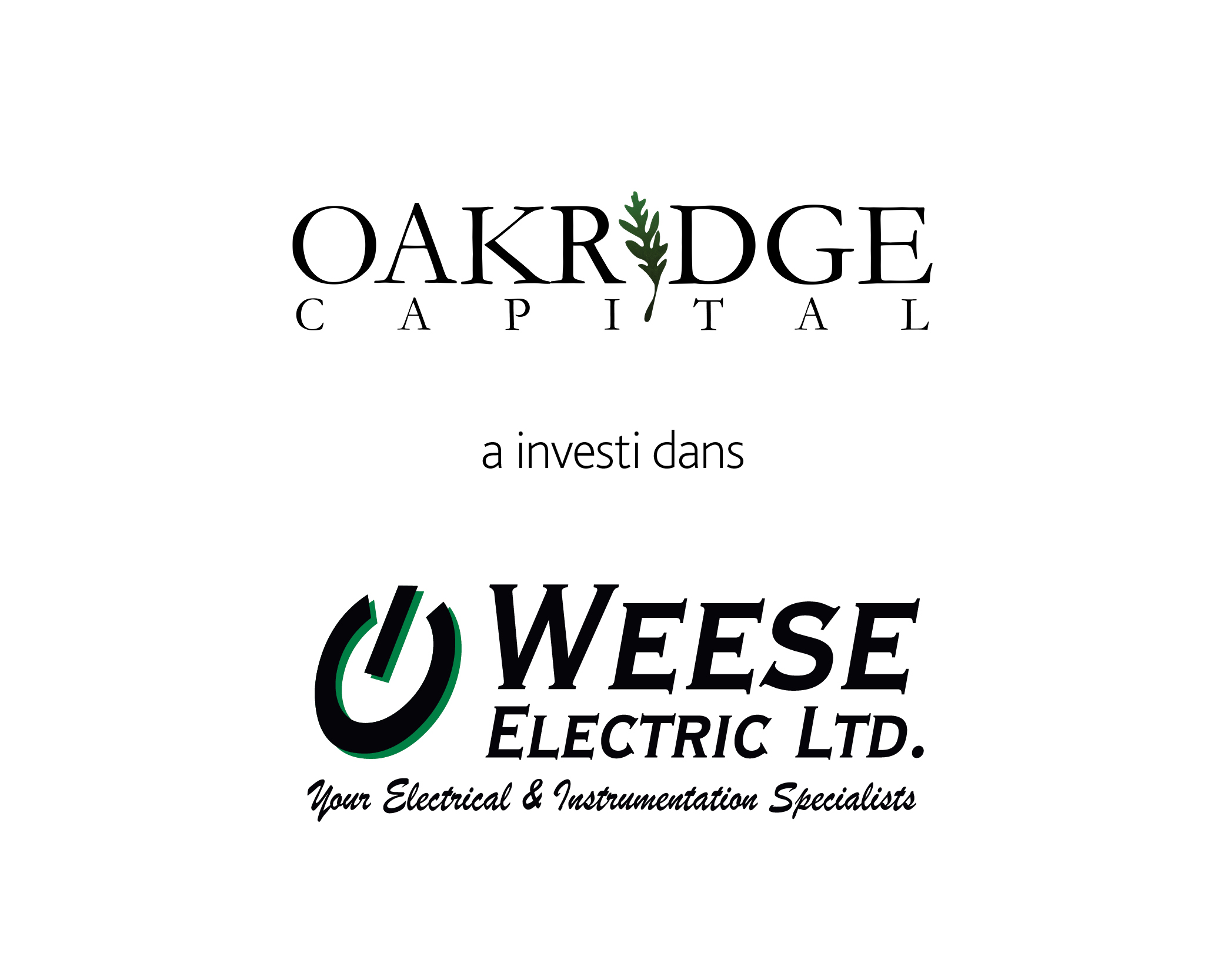 Oakridge a investi dans Weese Electric Ltd.