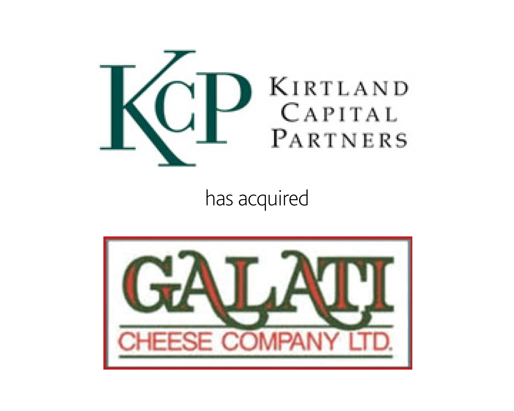 Kirtland Capital Partners Galati Cheese Company Ltd.