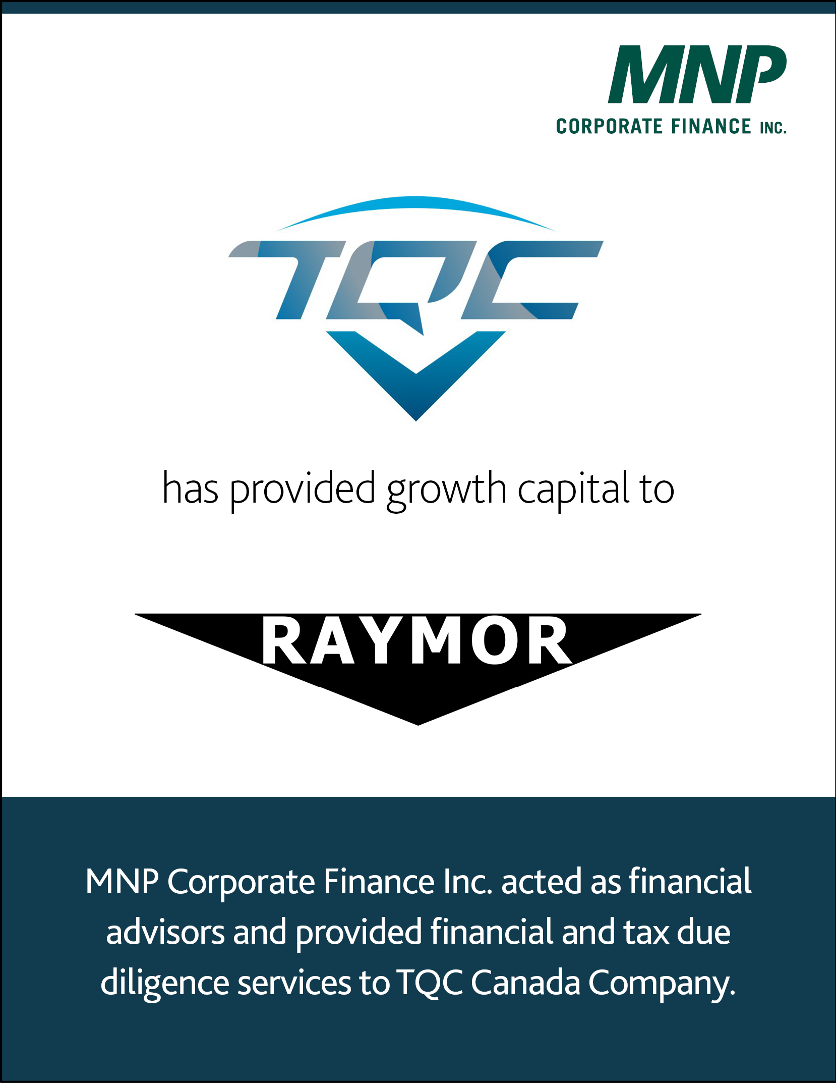 TQC has provided growth capital to Raymor 