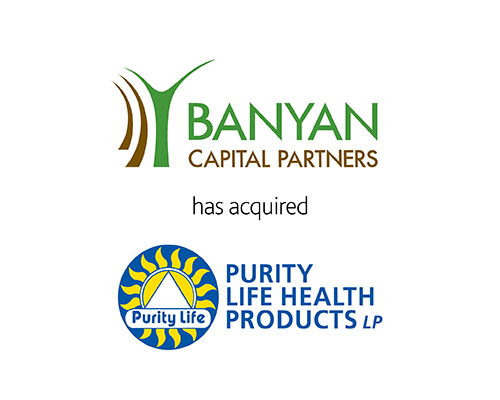 Banyan Capital Partners has Acquired Purity Life Health Products LP