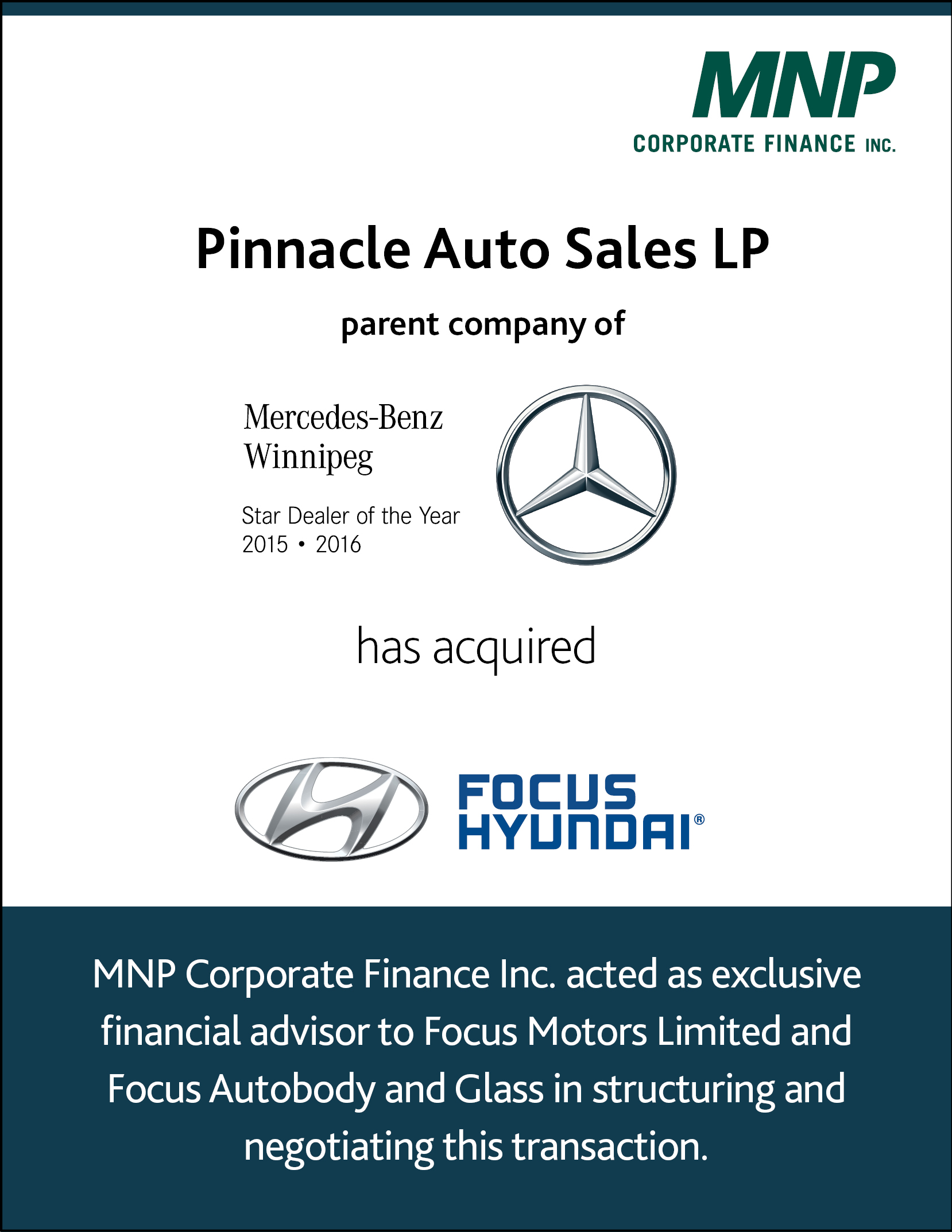Pinnacle Auto Sales LP Parent Company of Mercedes-Benz Winnipeg has acquired Focus Hyundai.