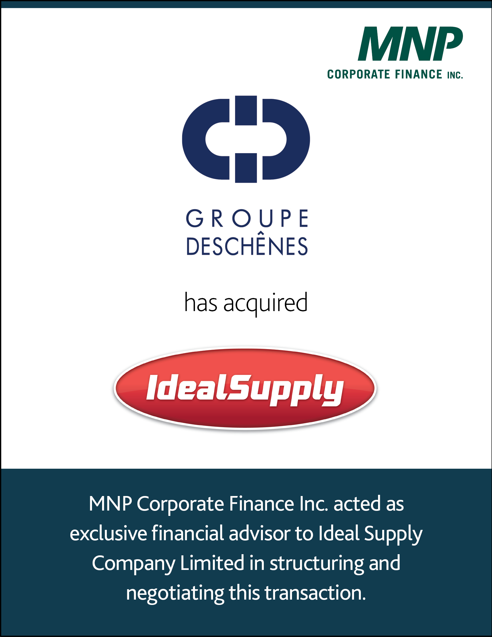 Groupe Deschenes has acquired IdealSupply. 