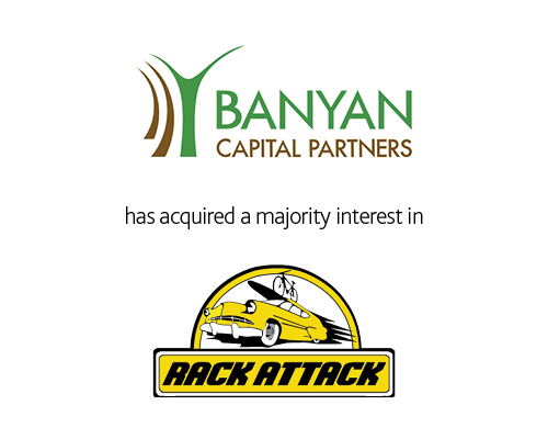Banyan Capital Partners has acquired a majority interest in Rack Attack