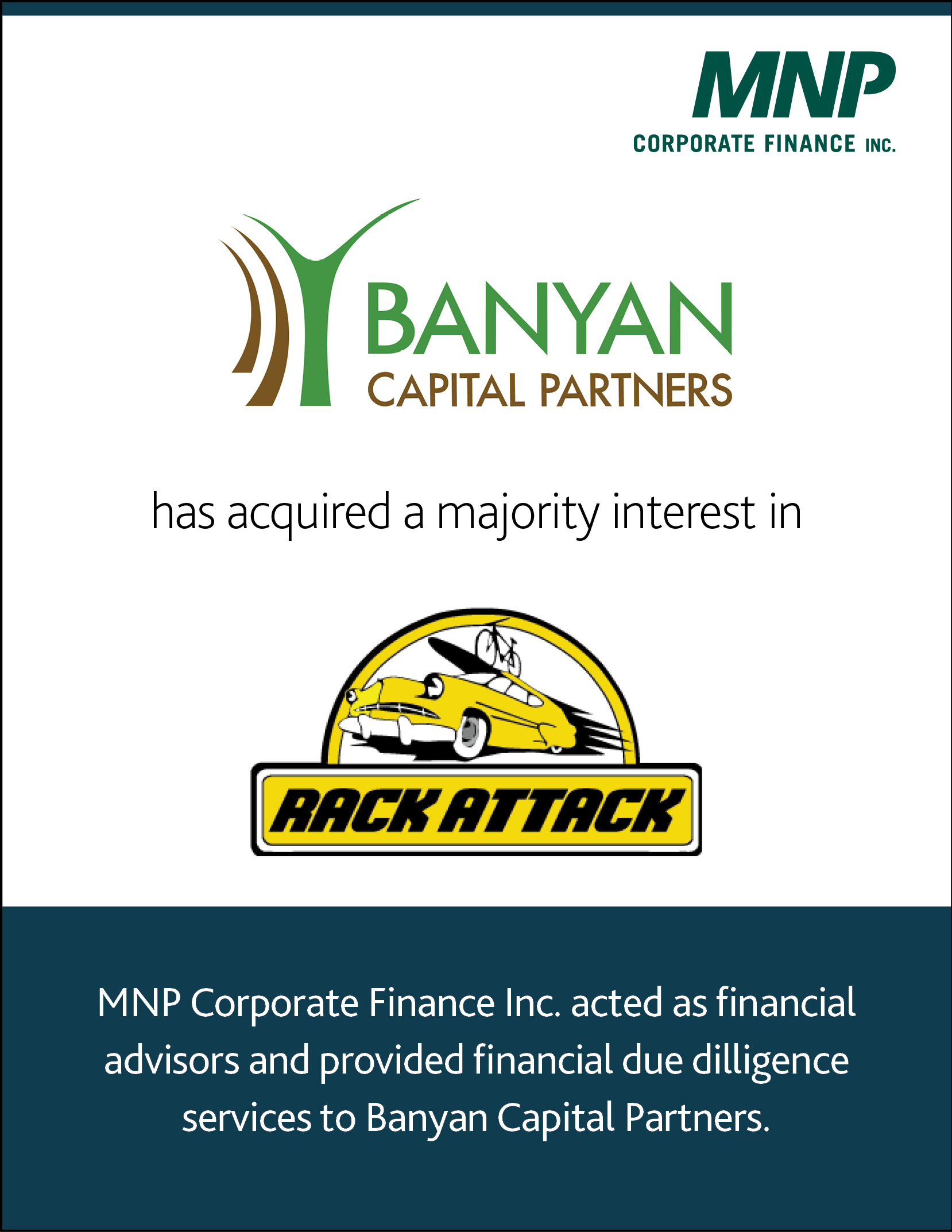Banyan Capital Partners has acquired a majority interest in Rack Attack. 