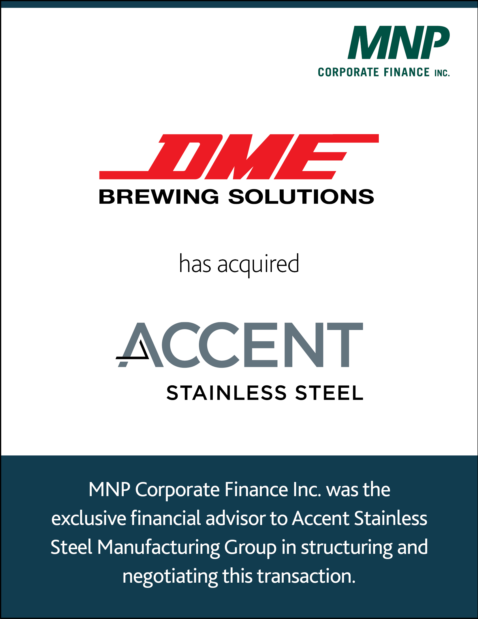 Diversified Metal Engineering LP has acquired Accent Stainless Steel Manufacturing Group.