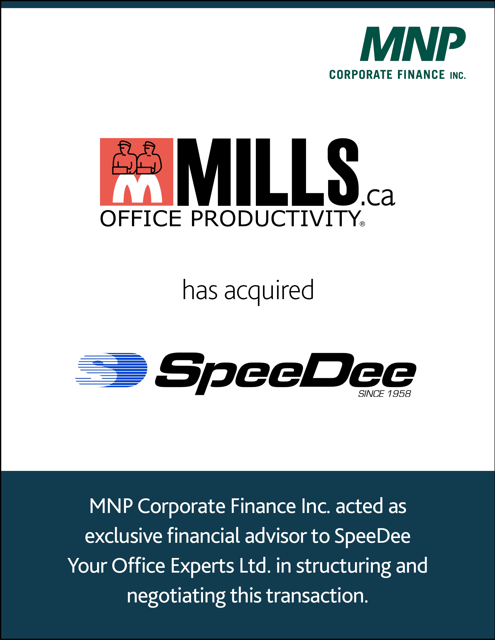 Mills Printing & Stationery Co. Ltd. has acquired SpeeDee Your Office Experts Ltd.