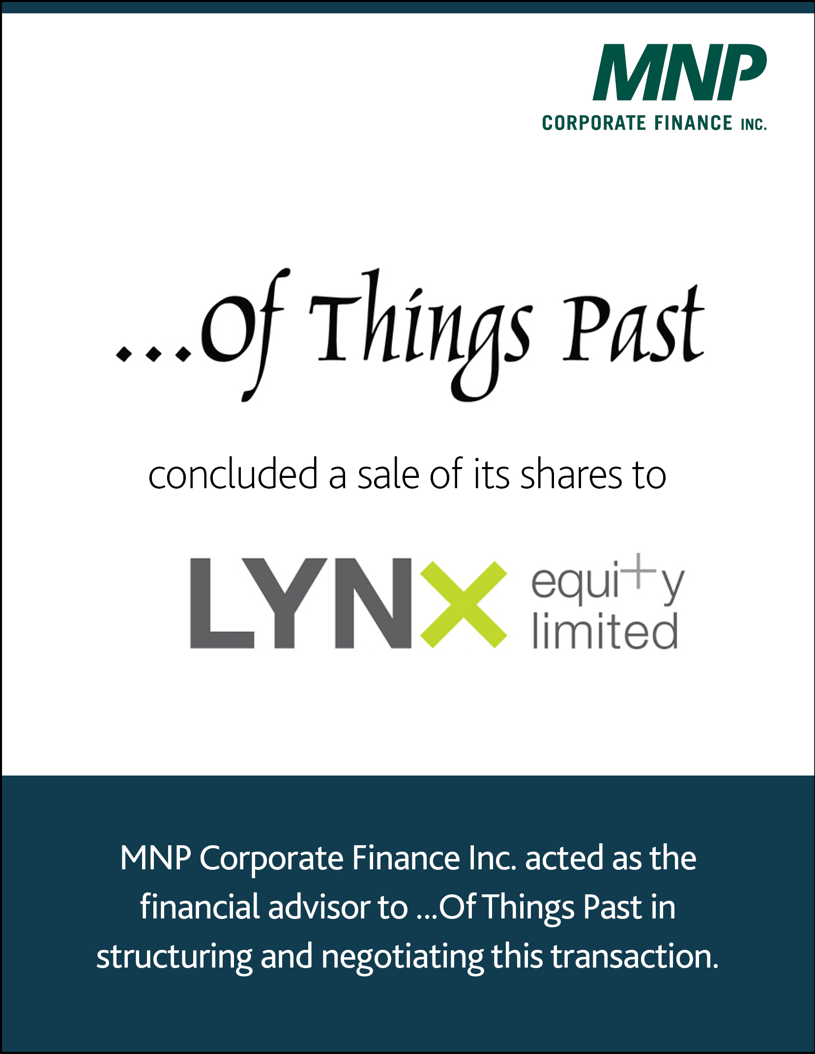 ... Of Things Past concluded a sale of its shares to Lynx Equity Limited.