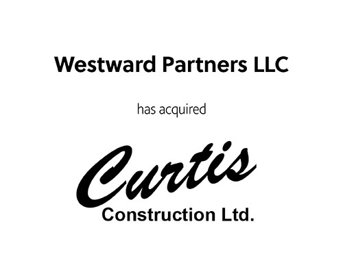 Westward Partners LLC has acquired Curtis Construction Ltd. 