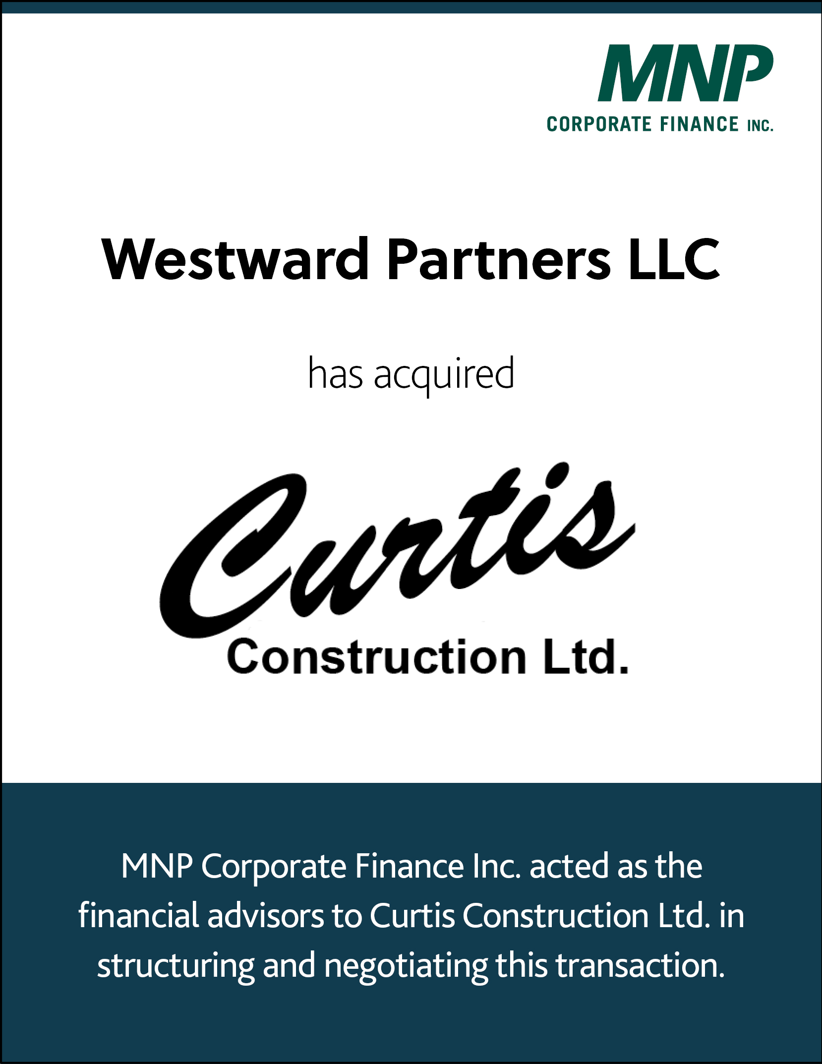 Westward Partners LLC has acquired Curtis Construction Ltd.