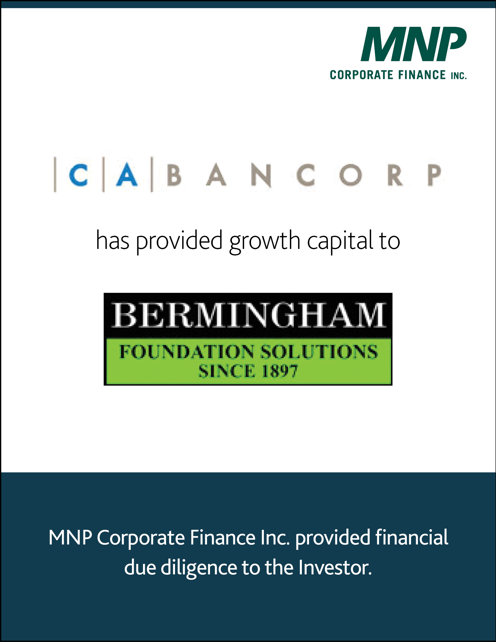 CA Bancorp has provided growth capital to Bermingham Foundation Solutions Since 1897.