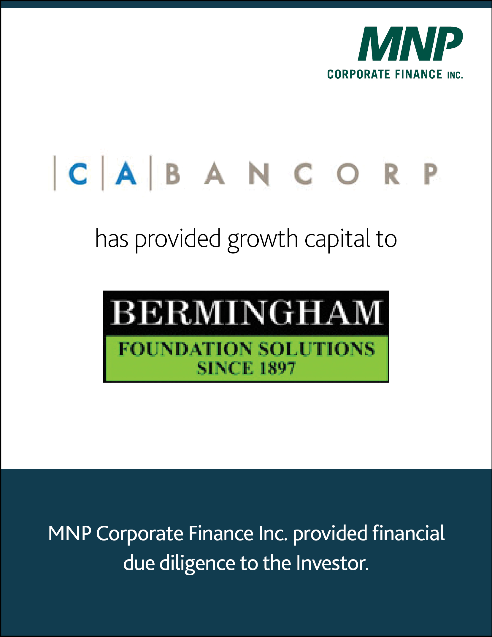 CA Bancorp has provided growth capital to Bermingham Foundation Solutions Since 1897. 