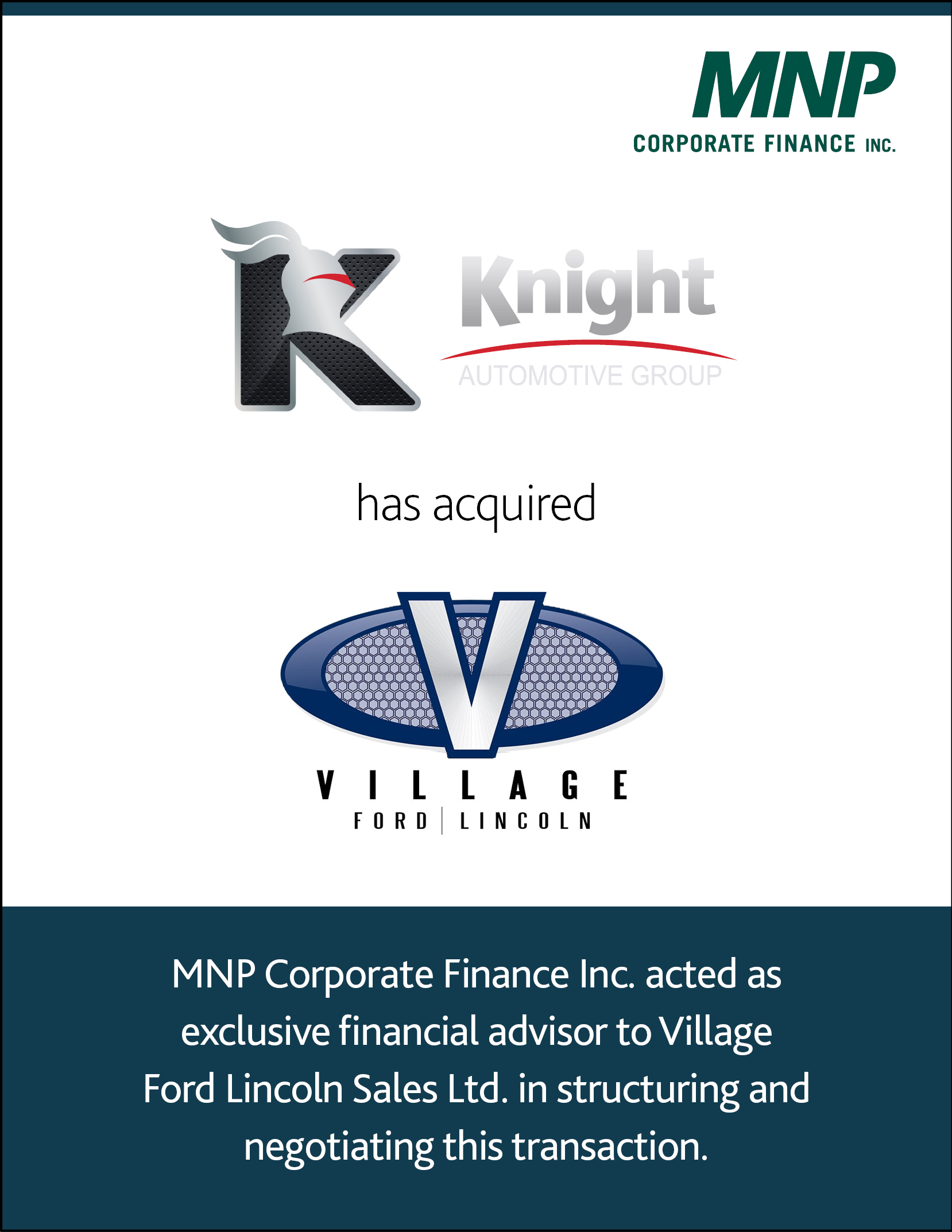 Knight Automotive Group has acquired Village Ford Lincoln Sales Ltd.