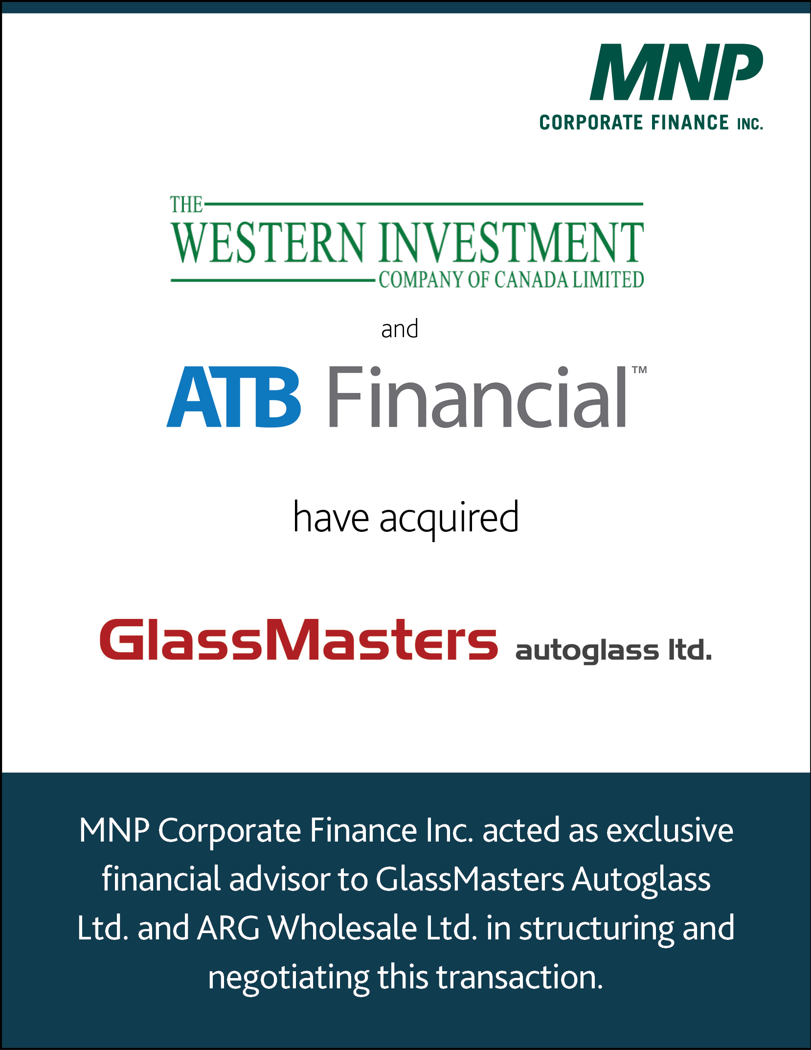 The Western Investment Company of Canada Limited and ATB Financial have acquired GlassMasters Autoglass ltd