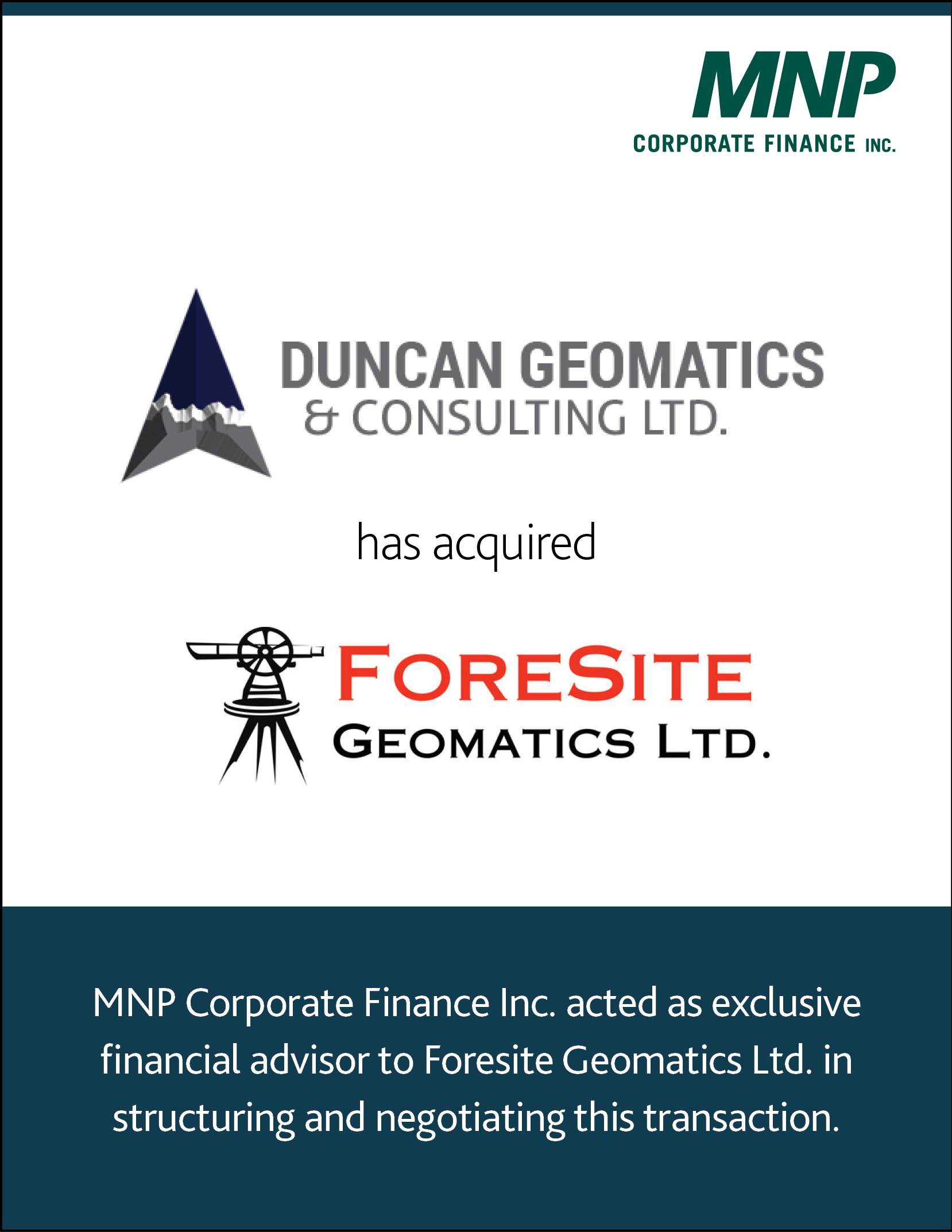 Duncan Geomatics & Consulting LTD has acquired Foresite Geomatics LTD