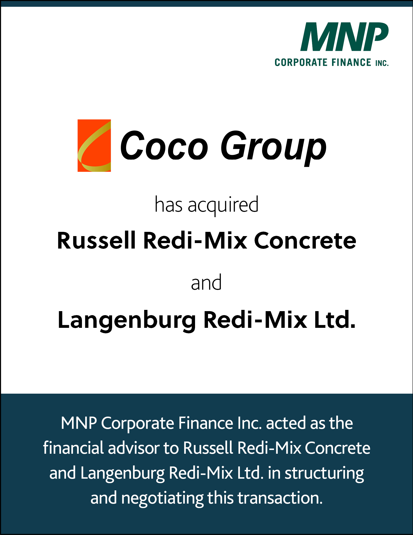 Coco Group had acquired Russell Redi-Mix Concrete and Langenburg Redi-Mix Ltd 