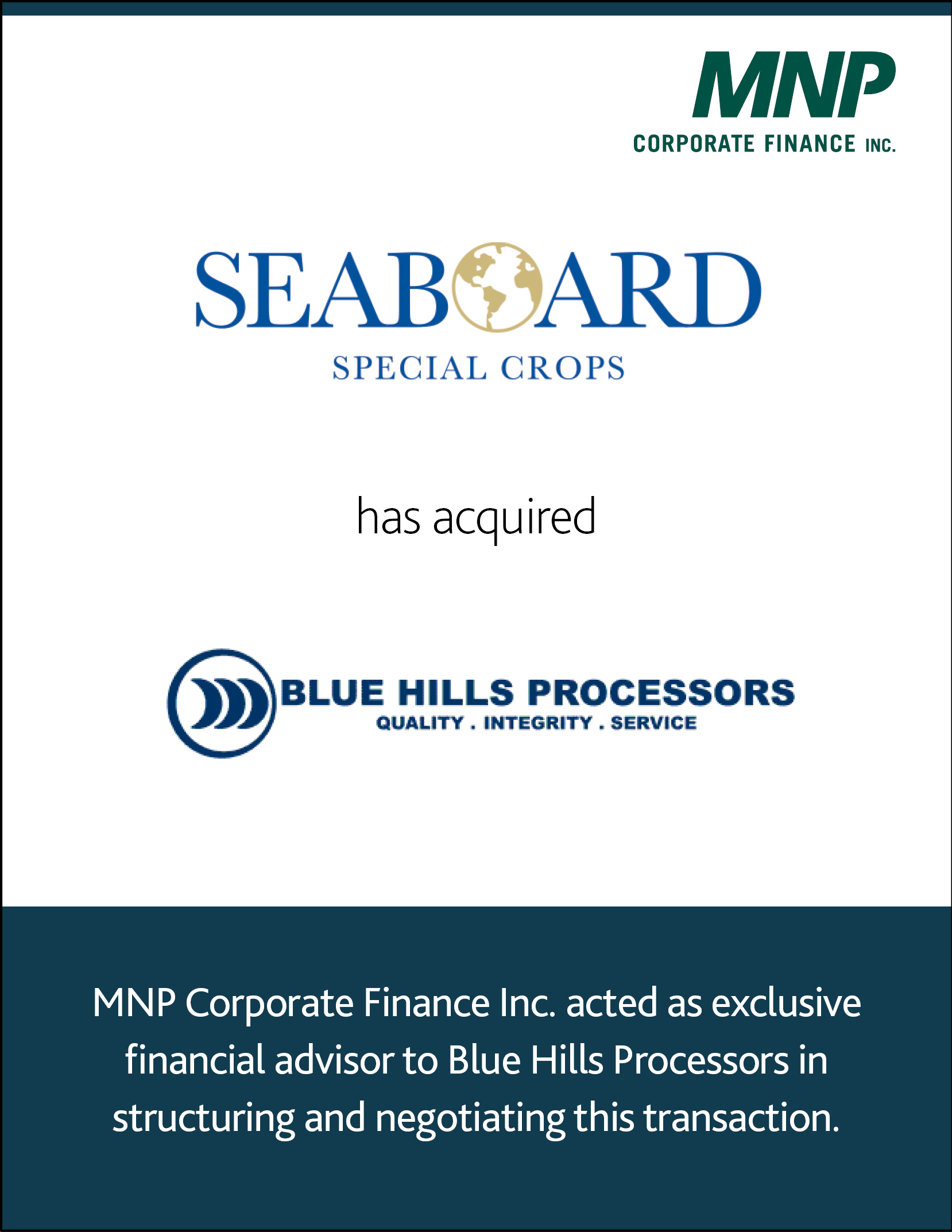 Seaboard Special Crops has acquired Blue Hills Processors.