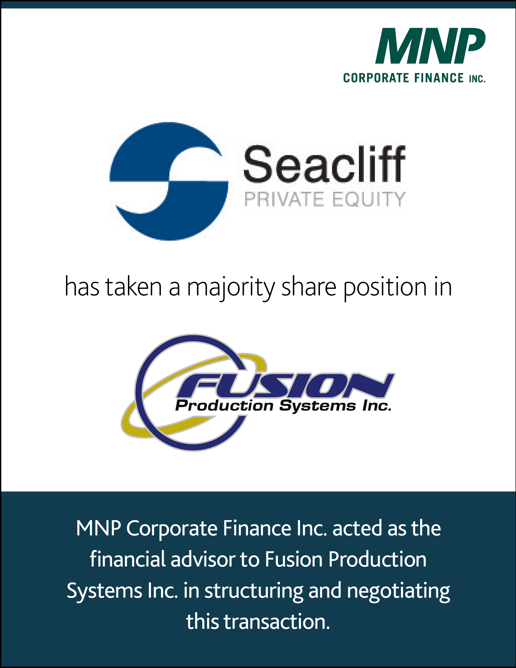 Seacliff Private Equity has taken majority share position in Fusion Production Systems Inc.