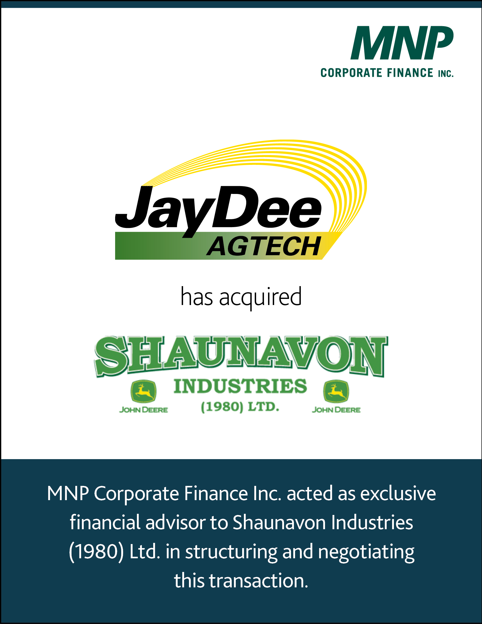 JayDee AgTech Ltd. has acquired Shaunavon Industries (1980) Ltd.