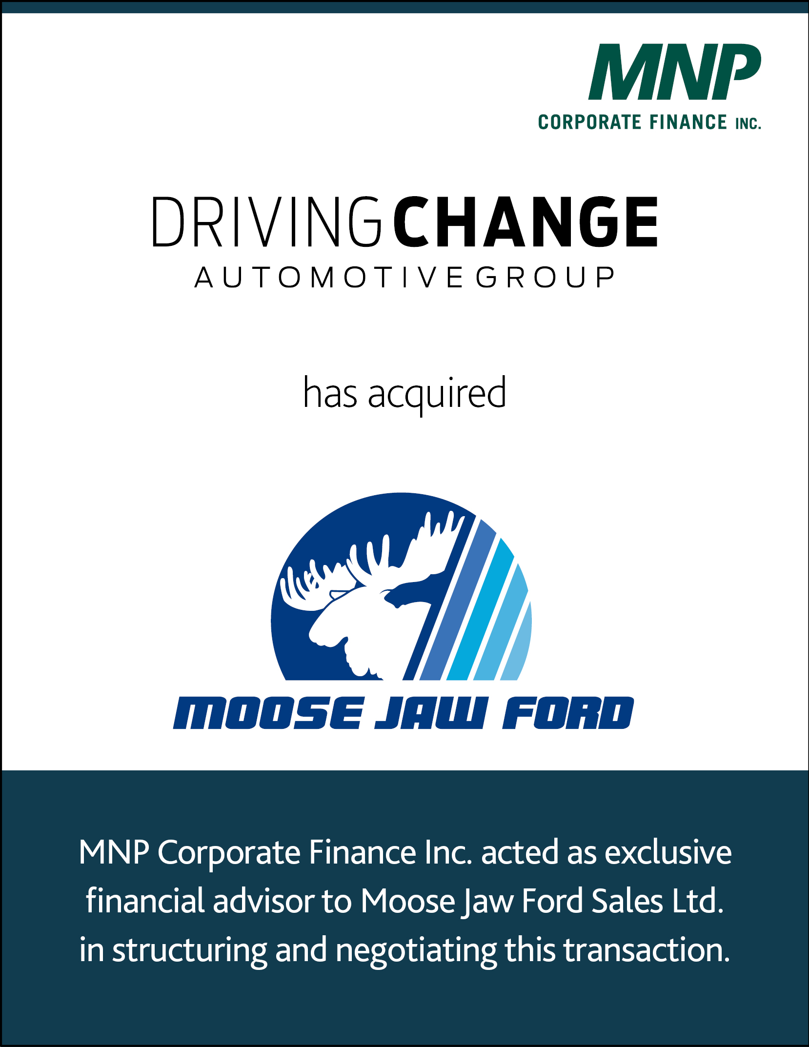 Driving Change Automotive Group has acquired Moose Jaw Ford Sales Ltd.