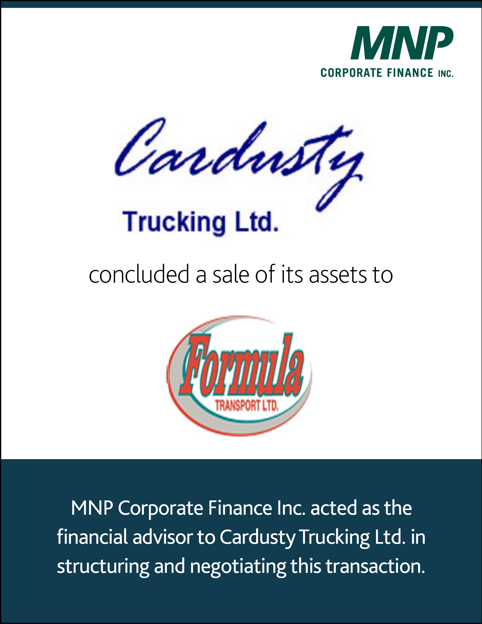 Cardusty Trucking Ltd concluded a sale of its assets to Formula Transport Ltd