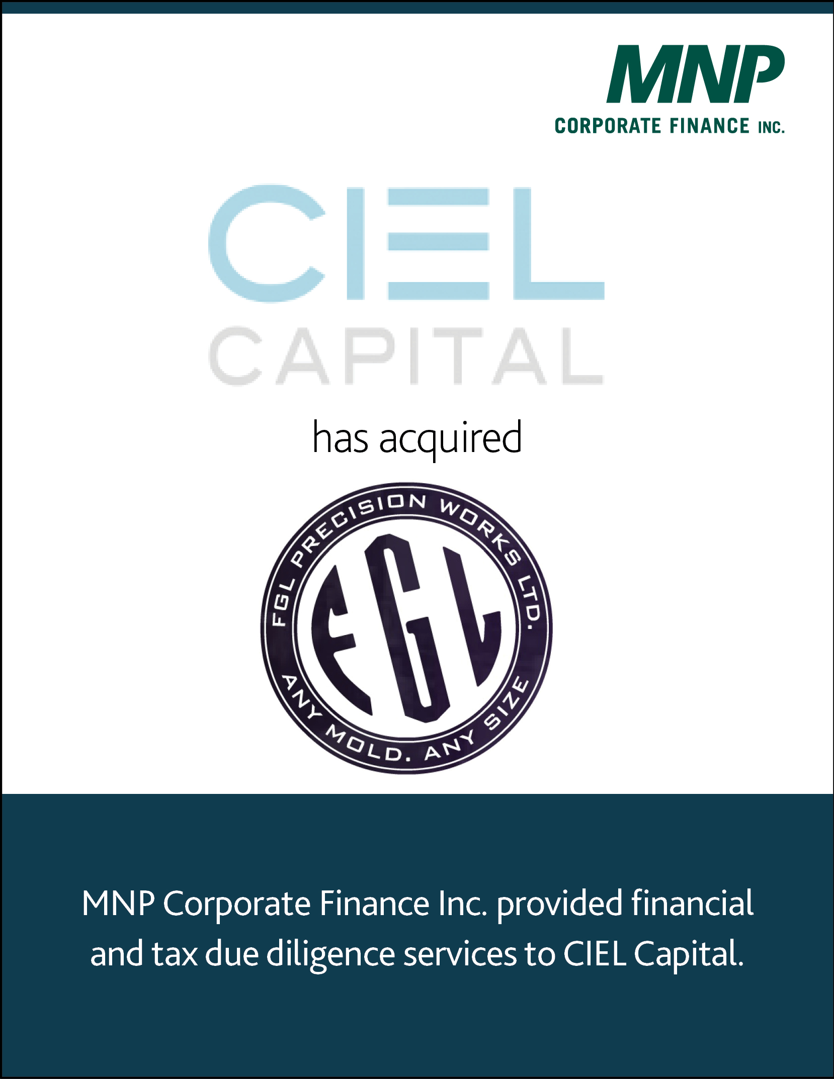 CIEL Capital has acquired FGL Precision Works.