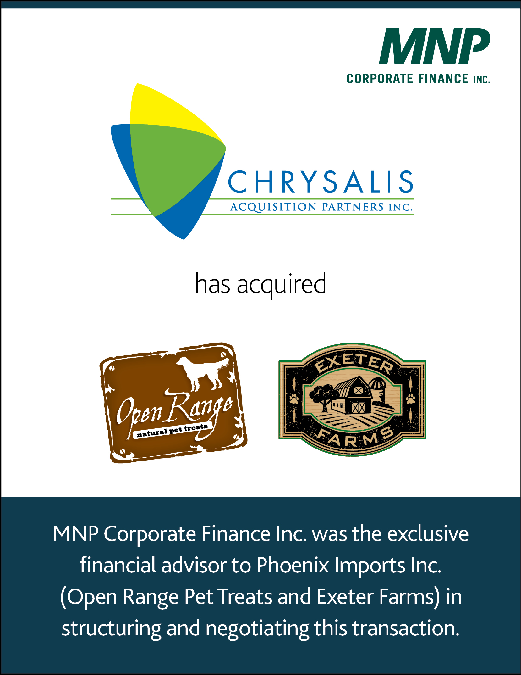 Chrysalis Acquisition Fund I has acquired Phoenix Imports Inc.