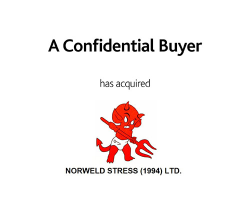 A Confidential Buyer has acquired Norweld Stress (1994) Ltd.