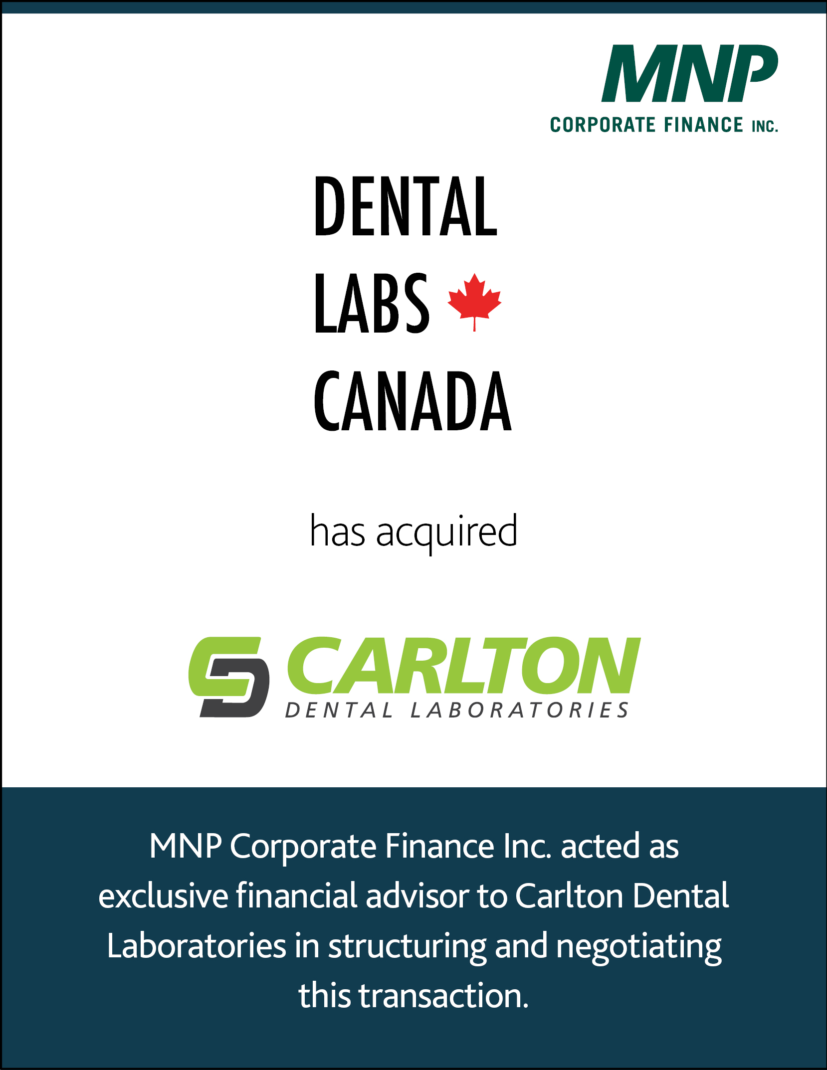 Dental Labs of Canada has acquired Carlton Dental Laboratories.