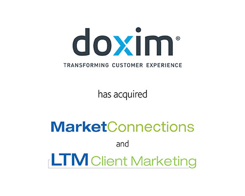 Doxim Inc. has acquired Market Connections Inc. and LTM Client Marketing Inc.