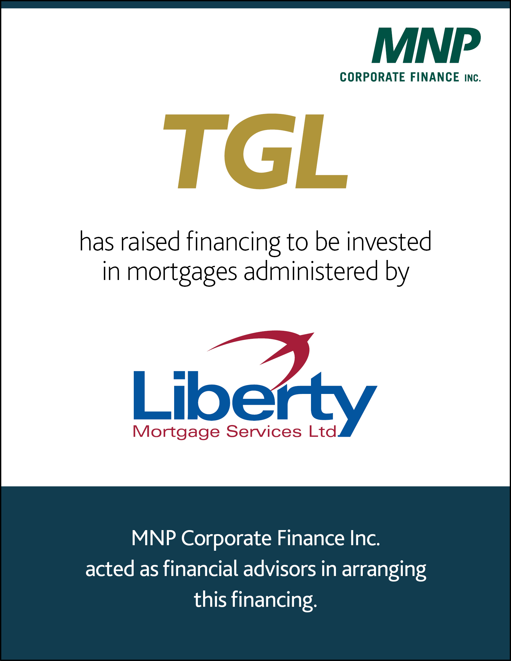 TGL Mortgage Investment Corp to be invested in mortgages administered by Liberty Mortgage Services Ltd