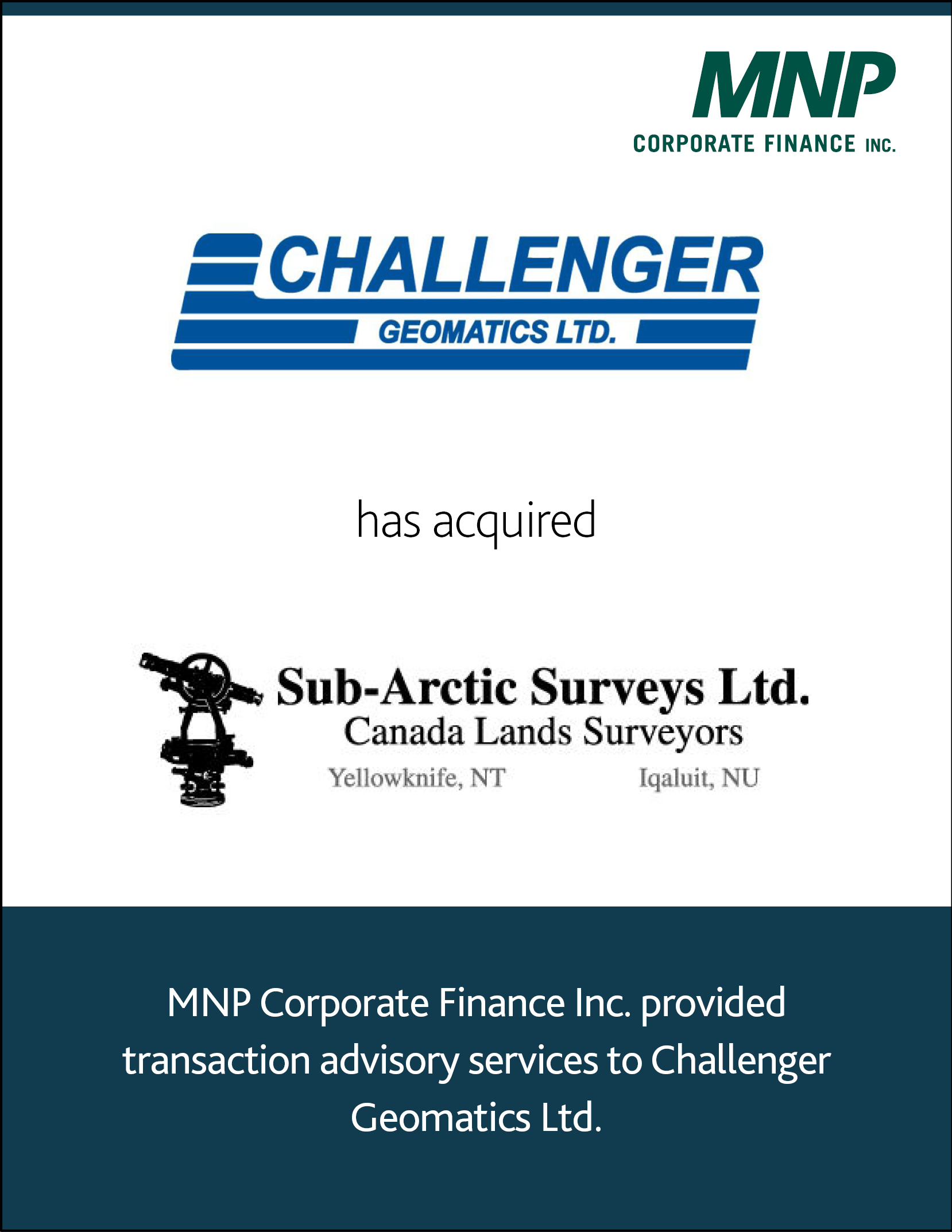 Challenger Geomatics Ltd. has acquired Sub-Arctic Surveys Ltd.
