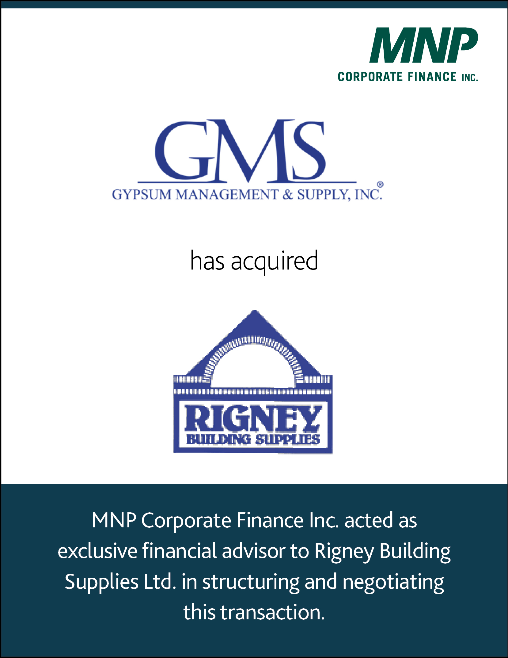 GMS Gypsum Management & Supply Inc has acquired Rigney Building Supplies