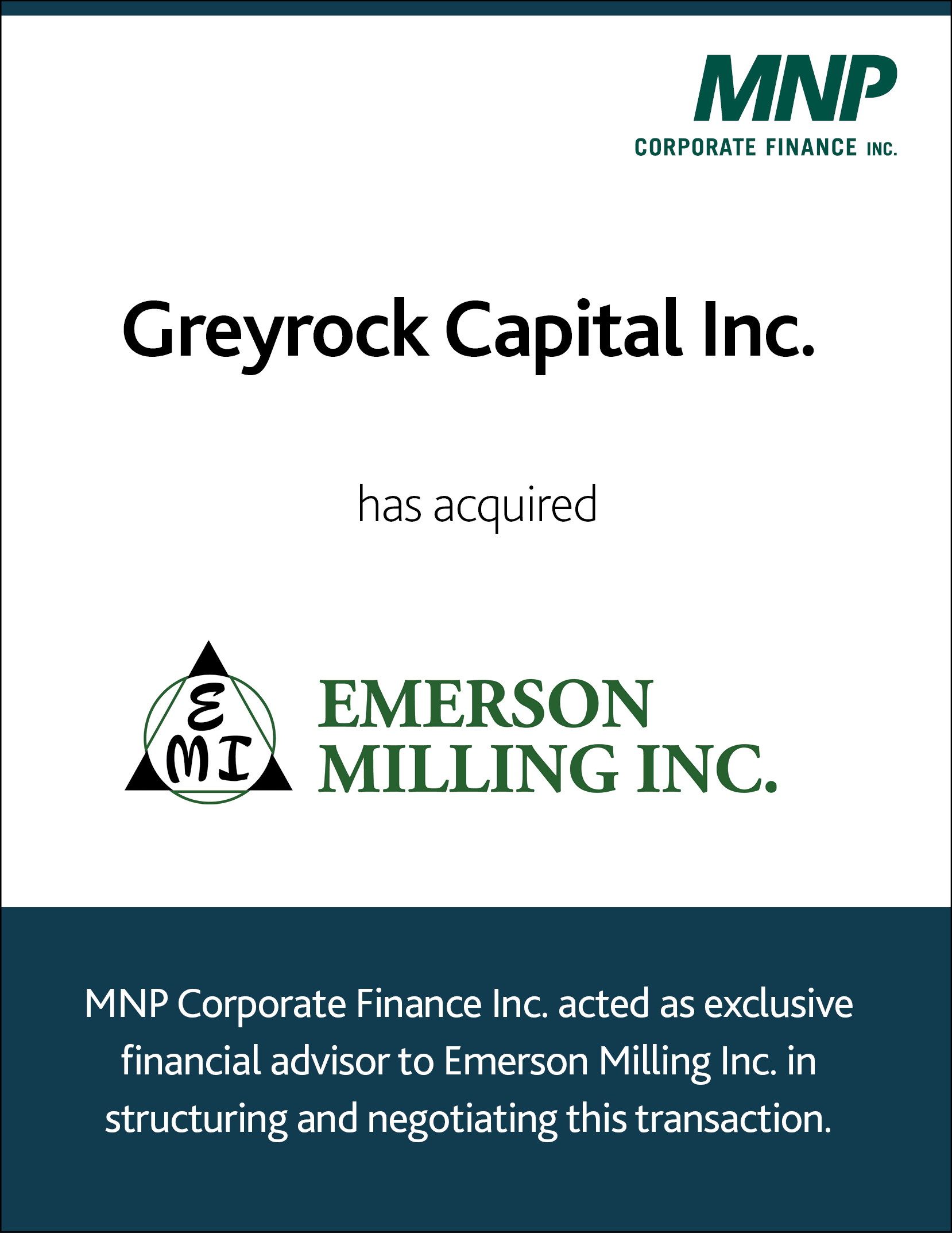 Greyrock Capital Inc has acquired Emerson milling Inc.
