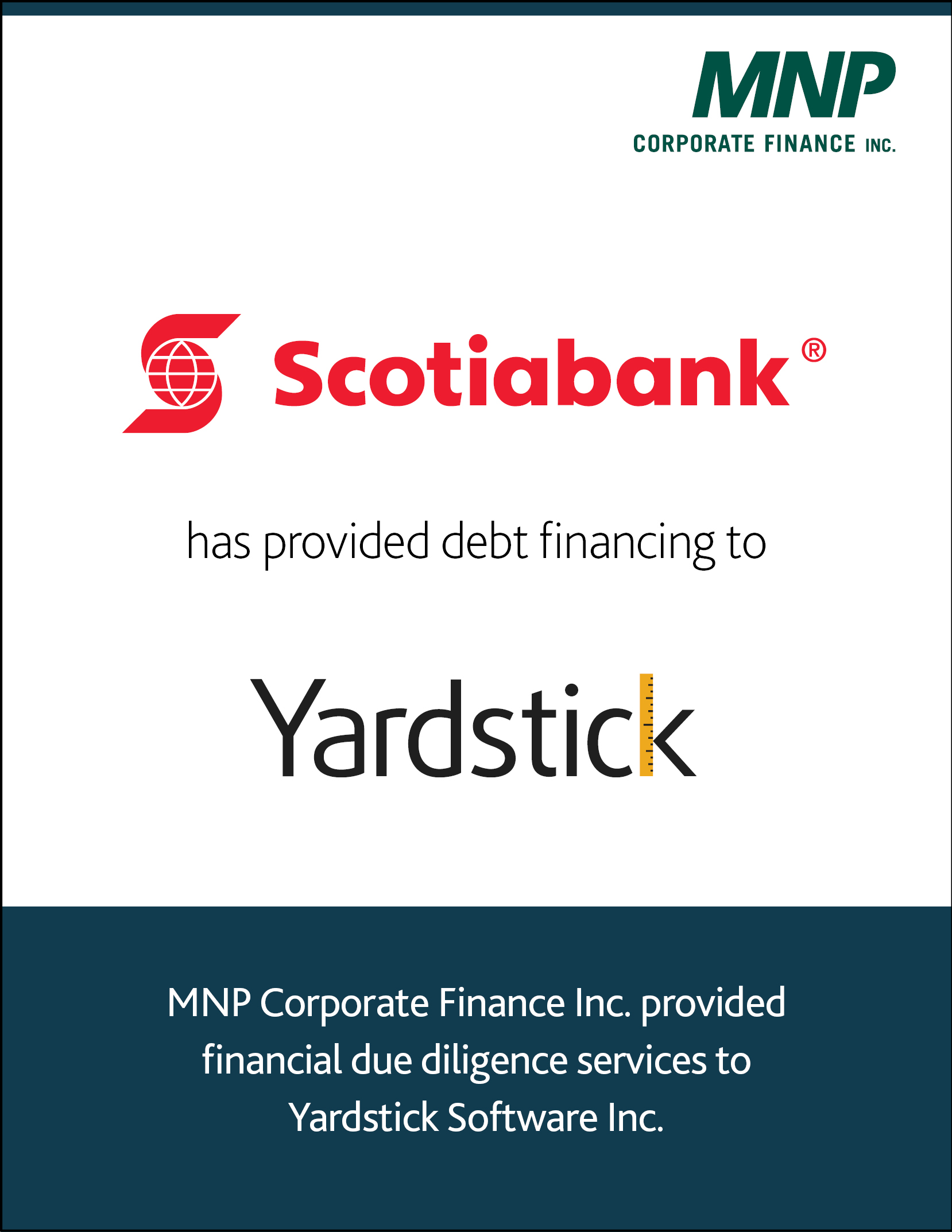 Scotiabank has provided debt financing to Yardstick Software Inc.