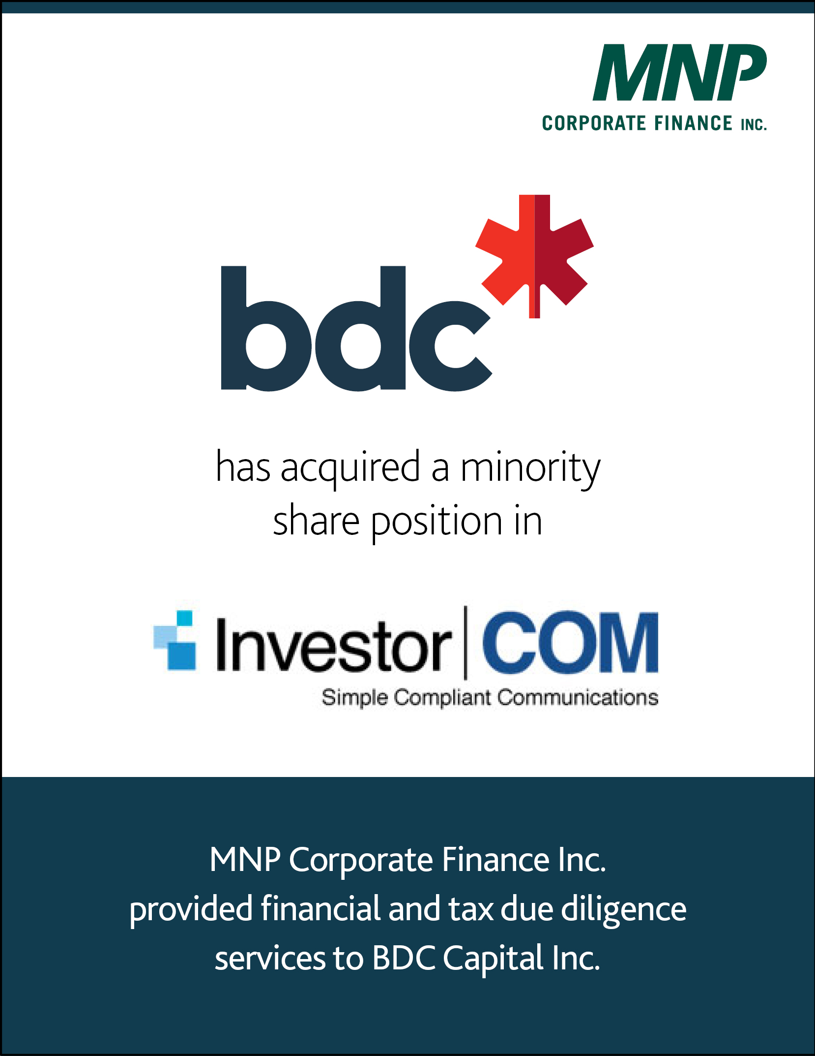 BDC Capital Inc. has acquired a minority share position in InvestorCOM Inc.