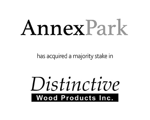Annex Park Capital has provided equity capital to Distinctive Wood Products Inc.