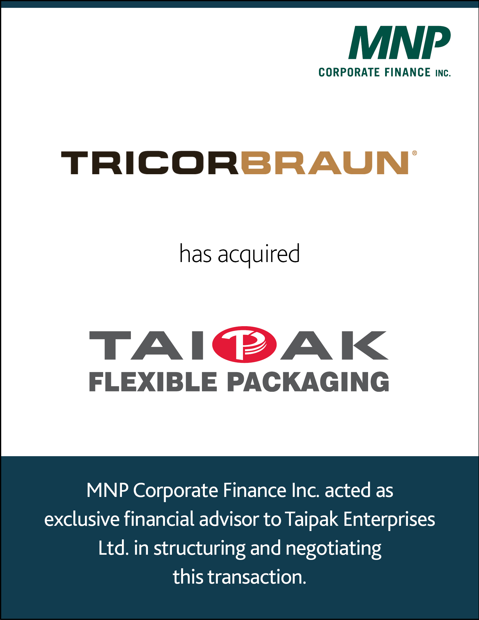 TricorBraun Inc. has acquired Taipak Enterprises Ltd.