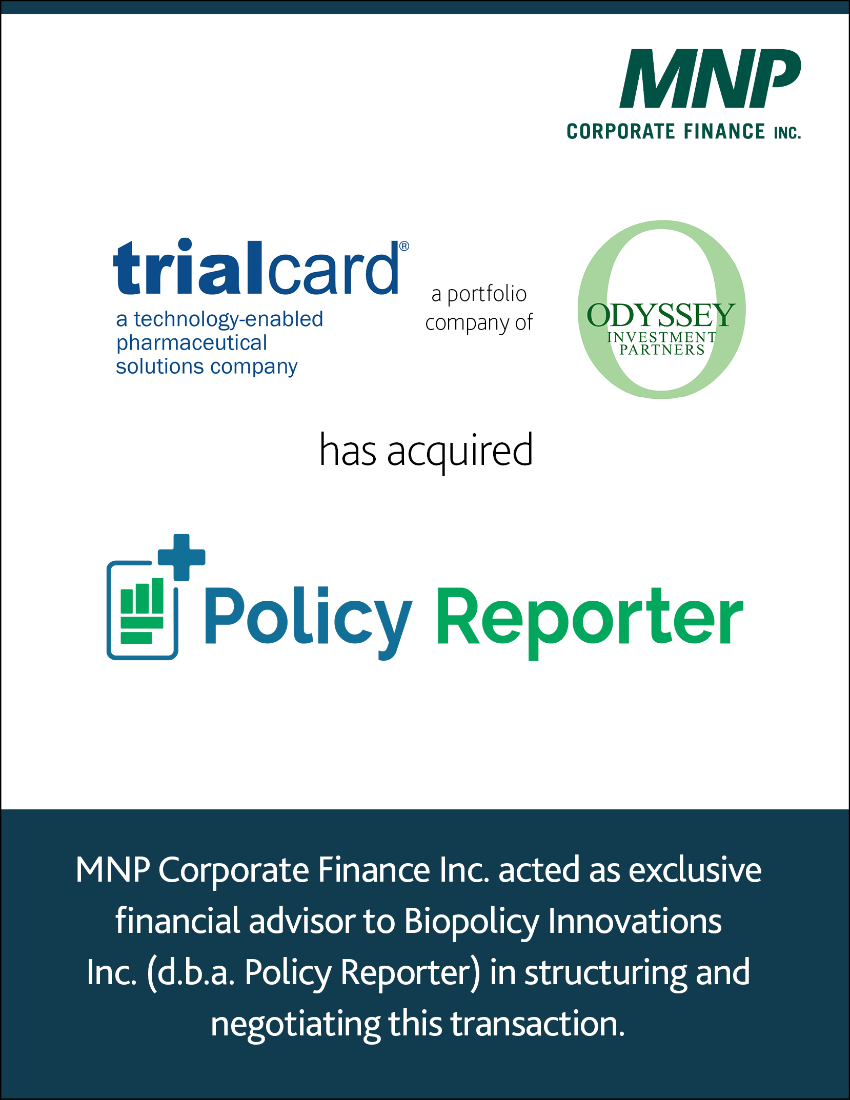 TrialCard Inc. a portfolio company of Odyssey Investment Partners LLC has acquired Biopolicy Innovations Inc. 