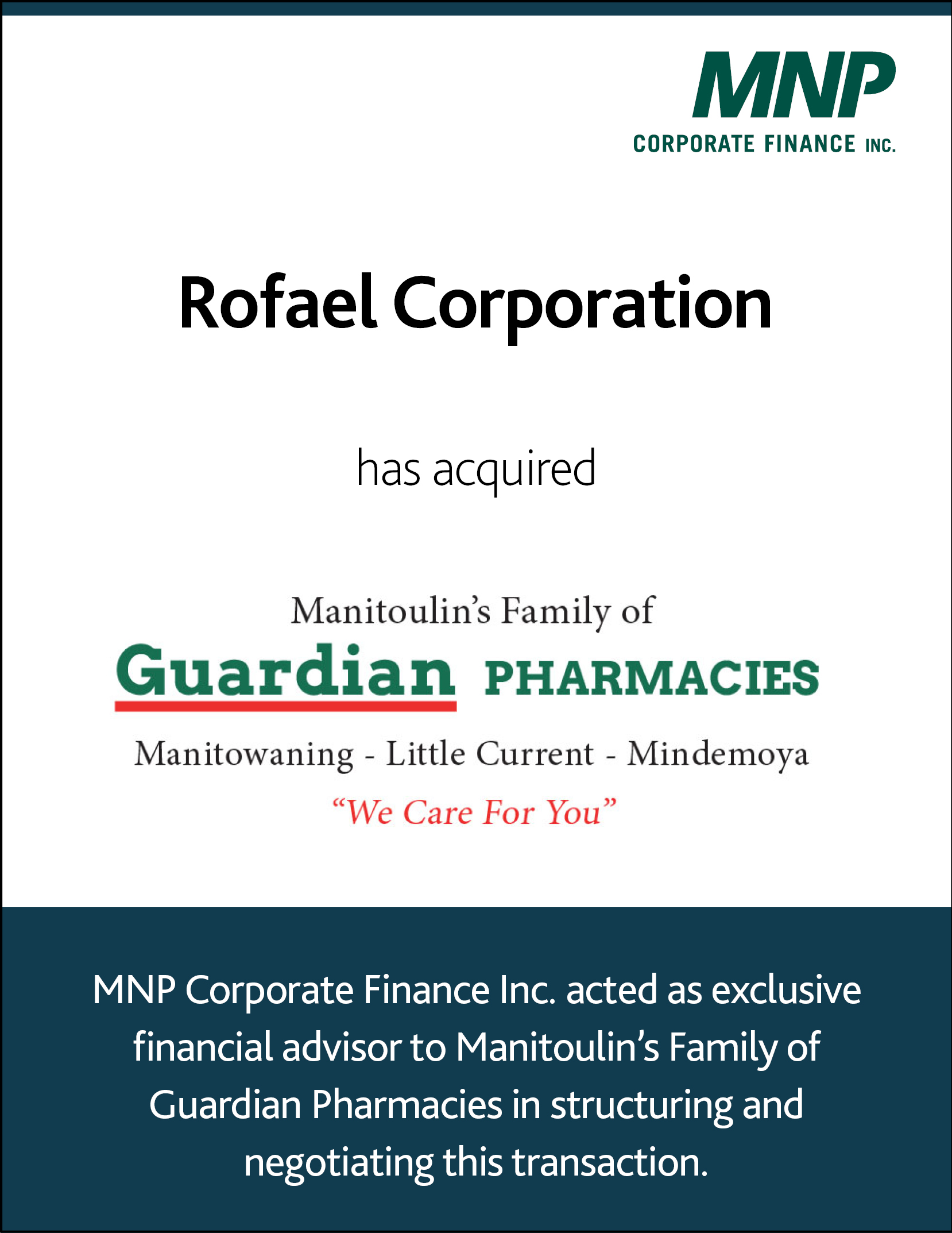 Rofael Corporation has acquired Manitoulin's Family of Guardian Pharmacies.