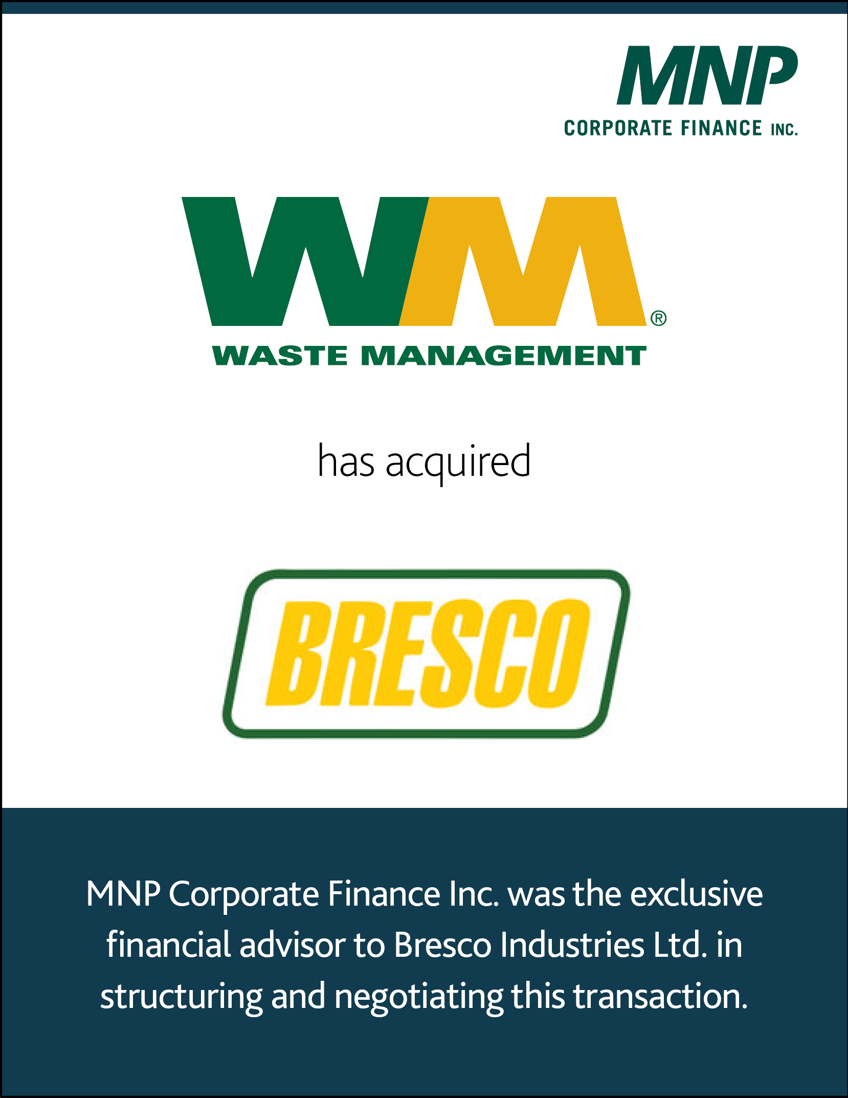 Waste Management of Canada has acquired Bresco Industries Ltd.