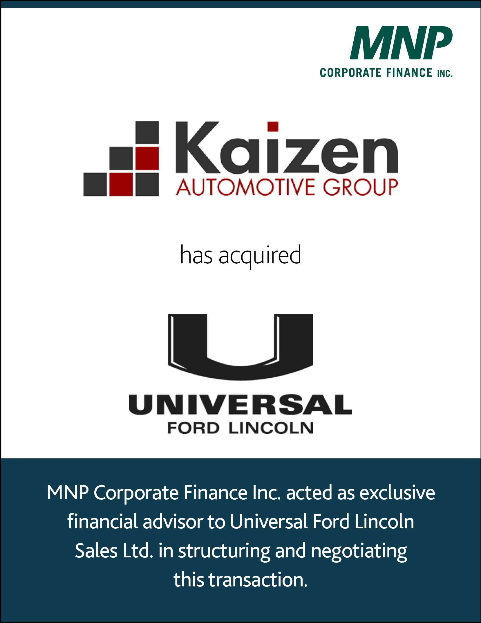Kaizen Automotive Group has acquired Universal Ford Lincoln Sales Ltd